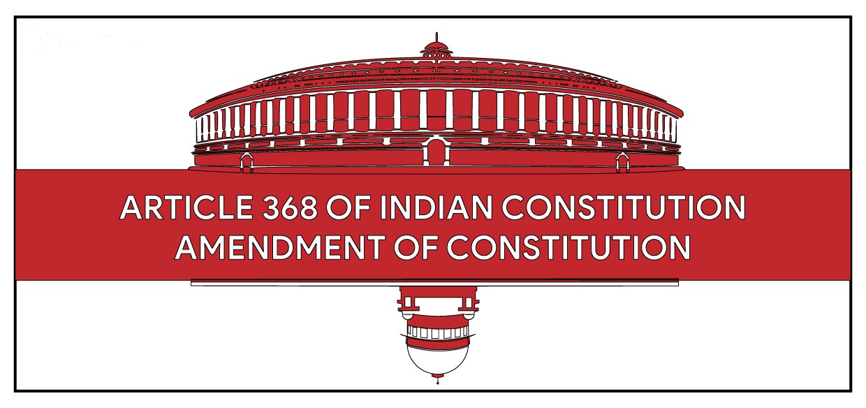 Article 368 The Amelioration Of The Indian Constitution