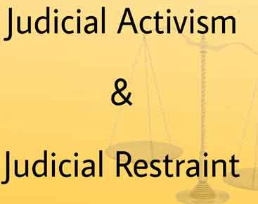 Balancing the Scales: A Comparative Analysis of Judicial Activism and Judicial Restraint
