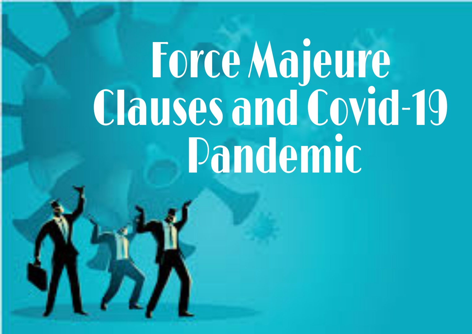 force-majeure-clauses-and-covid-19-pandemic