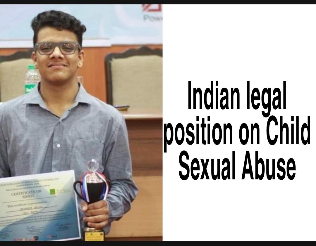 Indian Legal Position on Child Sexual Abuse: A Brief Analysis