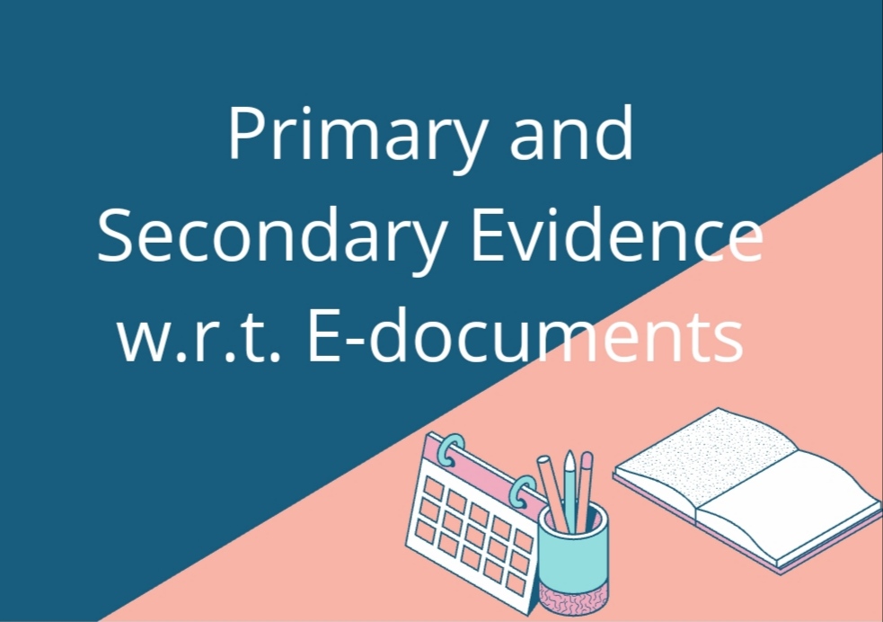 The Critical Analysis On Primary And Secondary Evidence With Respect To 